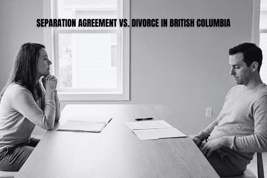 Separation Agreement vs. Divorce in British Columbia